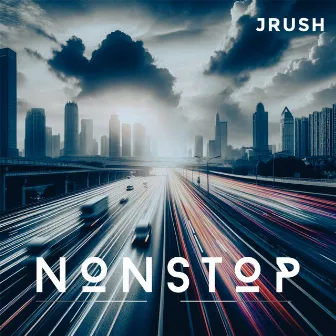 Nonstop by J Rush