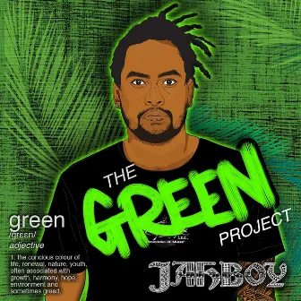 The Green Project by JAHBOY