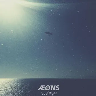 Loud Flight by Aeons