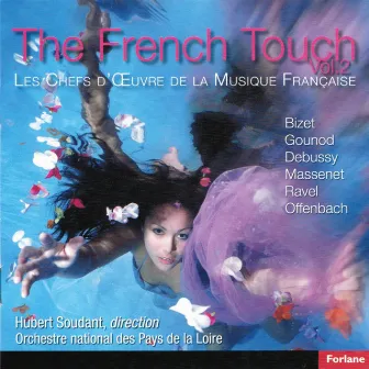 The French Touch, Vol. 2 (Les chefs d'oeuvre de la musique française) by Orchestre national des Pays de la Loire