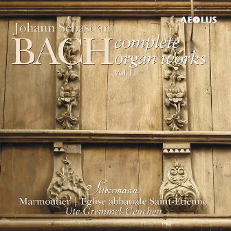 Johann Sebastian Bach: Complete Organ Works played on Silbermann organs Vol. 11 by Ute Gremmel-Geuchen