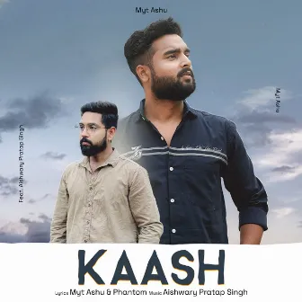 Kaash by Aishwary Pratap Singh