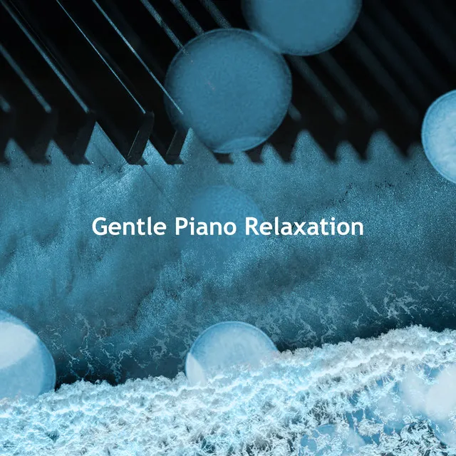 Gentle Piano Relaxation