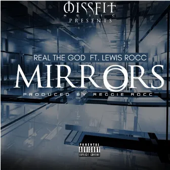 Mirrors (feat. Lewis Rocc) by Real the God