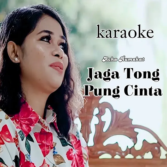 Jaga Tong Pung Cinta - Karaoke