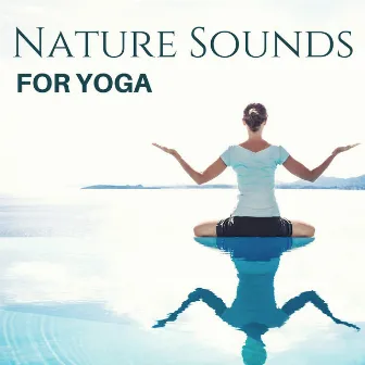 Nature Sounds for Yoga - Soft White Noise to Free Yourself from Anxiety and Negativity by Unknown Artist