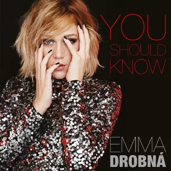 You Should Know by Emma Drobna