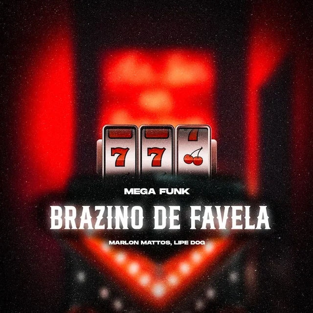 BRAZINO DE FAVELA (MEGA FUNK)