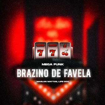 BRAZINO DE FAVELA (MEGA FUNK) by Lipe Dog