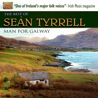 Man for Galway: The Best of Sean Tyrrell by Sean Tyrrell