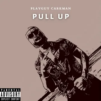 Pull Up by Playguy Carkman