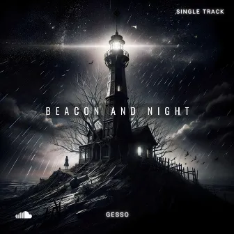 Beacon and Night by Gesso