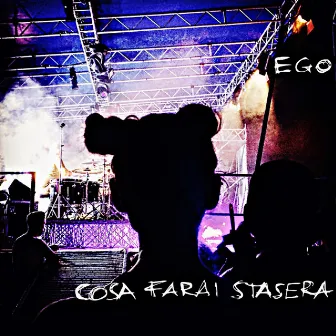 Cosa farai stasera by Ego