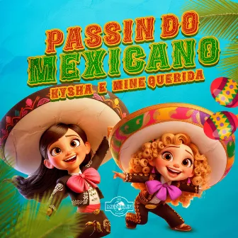 Passin do Mexicano by Kysha