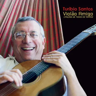 Violão Amigo by Turibio Santos