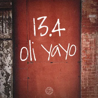 13.4 by Oli Yayo