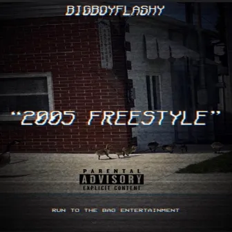 2005 Freestyle by BigBoyFlashy