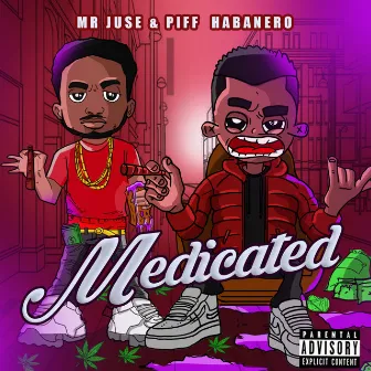 Medicated by Mr Juse