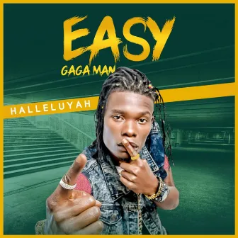 Easy Gaga Man by Halleluyah