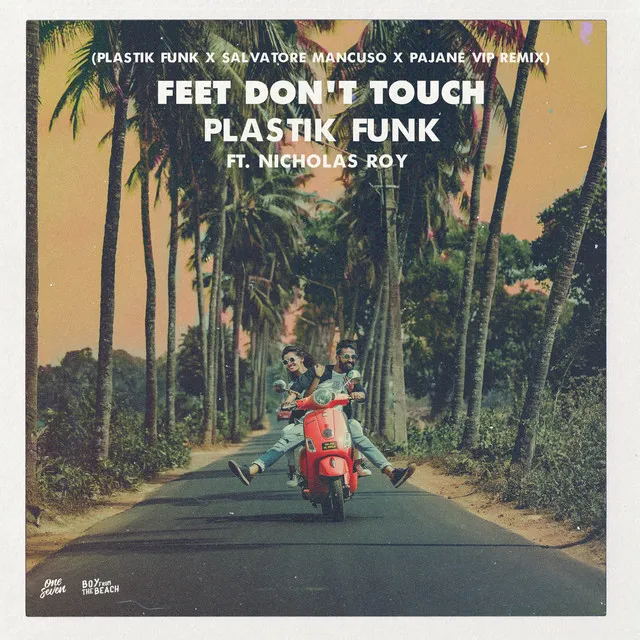 Feet Don't Touch - Plastik Funk X Salvatore Mancuso X Pajane Vip Remix