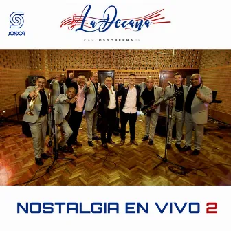 Nostalgia en Vivo 2 (En Vivo 2020) by La Decana