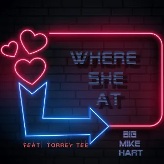 Where She At by Big Mike Hart