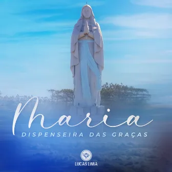 Maria Dispenseira das Graças by Lucas Lima