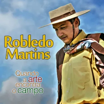 Quando a Arte Encontra o Campo by Robledo Martins