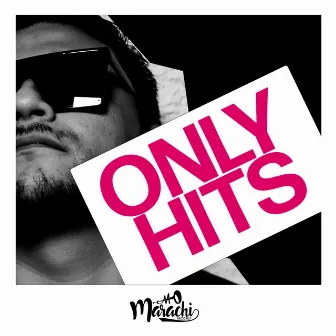 Only Hits by Isaac Rodriguez