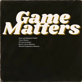 Game Matters by Elements