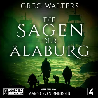 Die Sagen der Âlaburg [Die Farbseher Saga, Band 4 (ungekürzt)] by Greg Walters