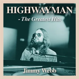 Highwayman: The Greatest Hits by Jimmy Webb