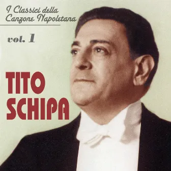 I classici della canzone napoletana - Vol. 1 by Tito Schipa