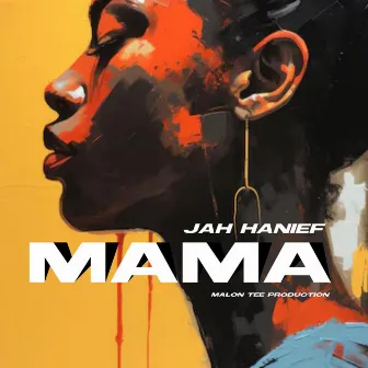 Mama by Jah Hanief