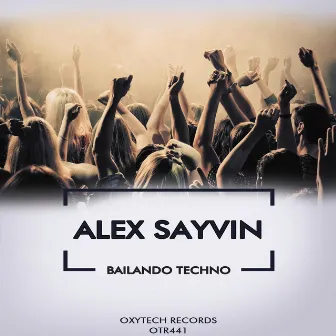 Bailando Techno by Alex Sayvin