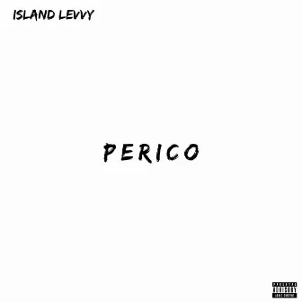 PERICO by Island Levvy