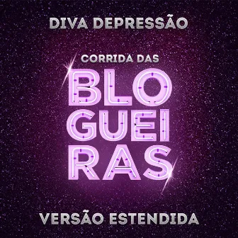 Corrida das Blogueiras (Versão Estendida) by Diva Depressão