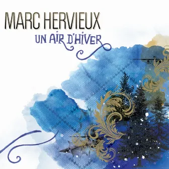 Un air d'hiver by Marc Hervieux