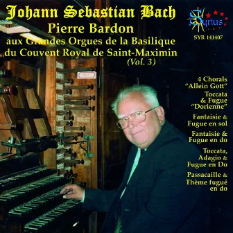 Bach: Grandes Orgues de la Basilique du Couvent Royal de Saint-Maximin by Pierre Bardon