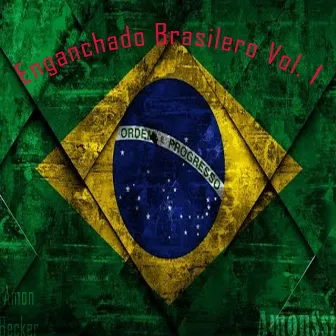 Enganchado Brasilero, Vol. 1 by Amon Becker