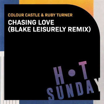 Chasing Love (Blake Leisurely Remix) by Blake Leisurely