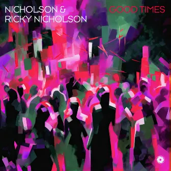 Good Times by Ricky Nicholson