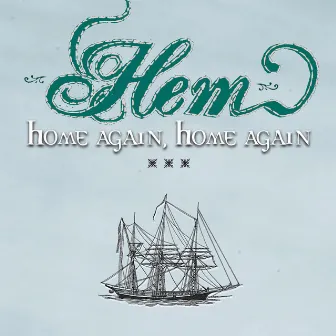 Home Again, Home Again by Hem