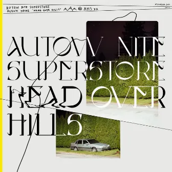 HEAD OVER HILLS by Autow Nite Superstore