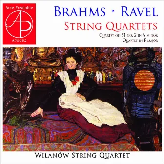 Brahms and Ravel: String Quartets by Wilanow String Quartet