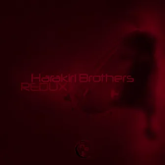 Redux EP by Harakiri Brothers