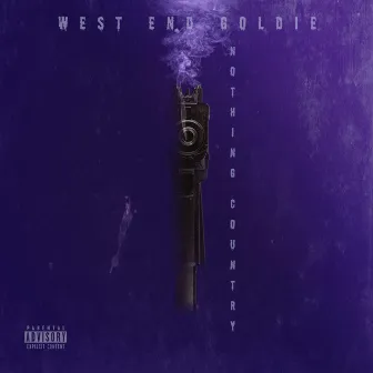 NOTHING COUNTRY by West End Goldie