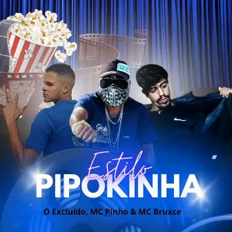 Estilo Pipokinha by MC Bruxce