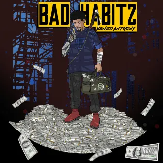 Bad Habitz by Kenzo Anthony