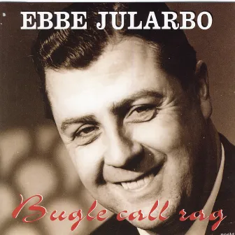 Bugle Call Rag by Ebbe Jularbo